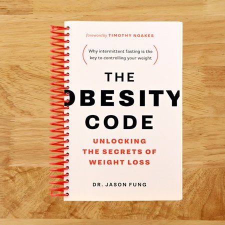The Obesity Code: Unlocking the Secrets of Weight Loss (Spiral Bound)