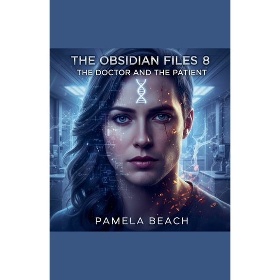 The Obisdian Files The Obsidian Files 8: The Doctor and the Patient, Book 8, (Paperback)