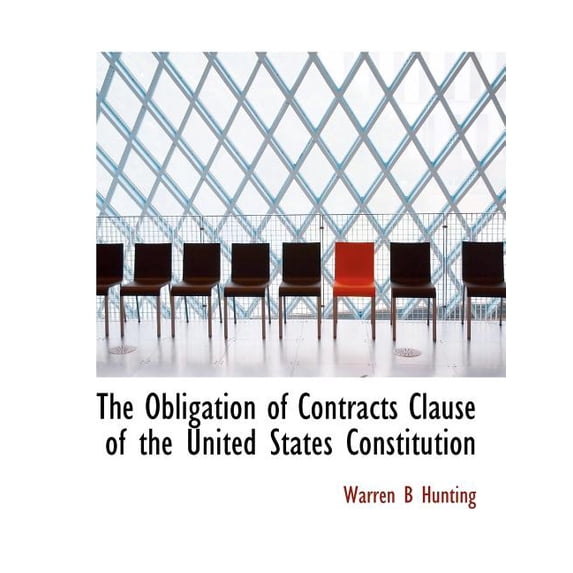 The Obligation of Contracts Clause of the United States Constitution (Paperback)