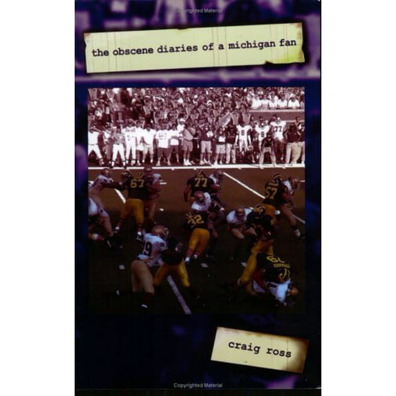 Pre-Owned The Obscene Diaries of a Michigan Fan (Paperback) 1928623506 9781928623502