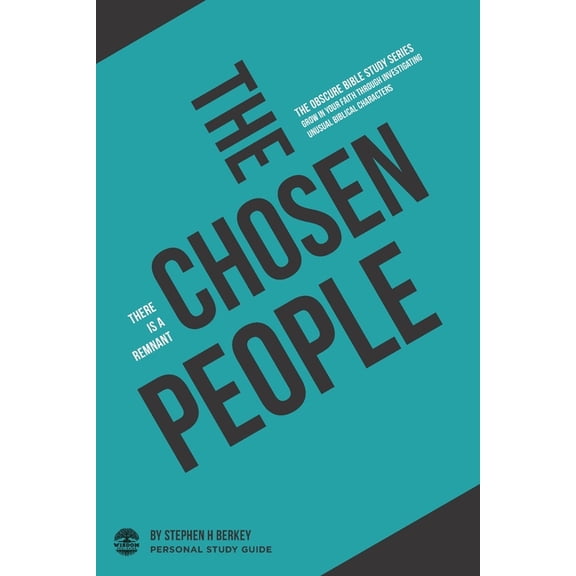 The Obscure Bible Study The Chosen People: There is a remnant - Personal Study Guide, Book 8, (Paperback)