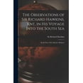 thumbnail image 1 of The Observations of Sir Richard Hawkins, Knt, in His Voyage Into the South Sea [microform]: in the (Paperback) by Sir Richard Hawkins, 1 of 1