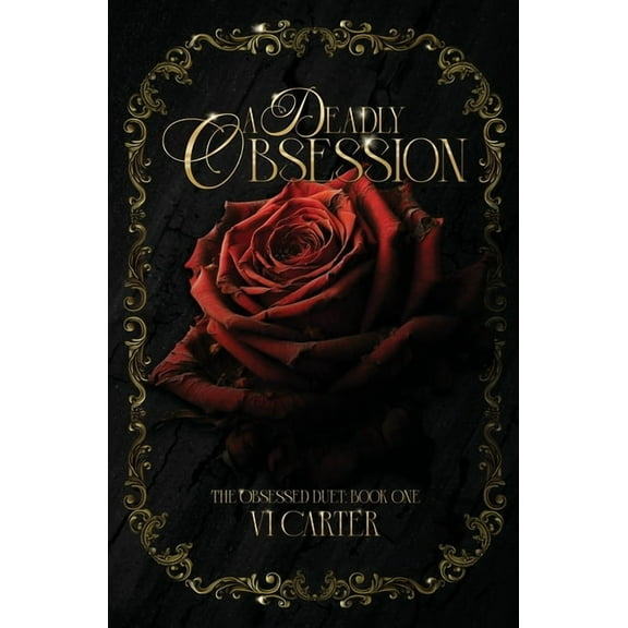 The Obsessed Duet A Deadly Obsession: The Obsessed Duet, Book 1, (Paperback)