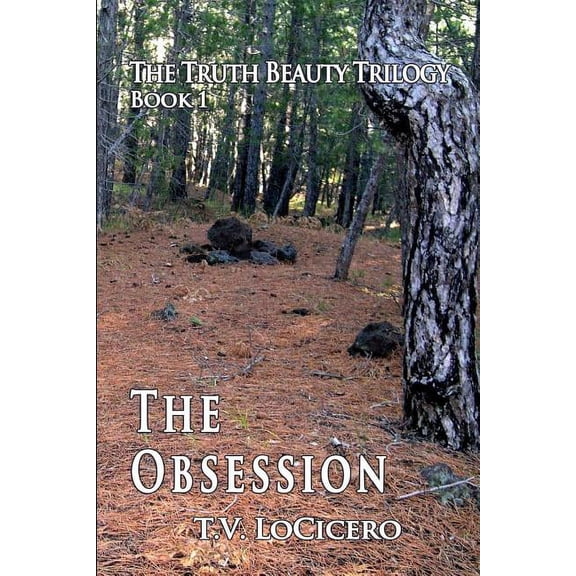 Truth Beauty Trilogy The Obsession: The Truth Beauty Trilogy, Book 1, (Paperback)