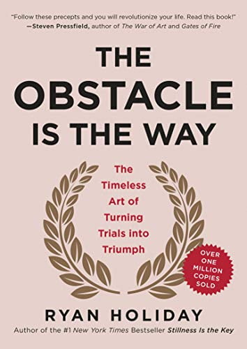 Pre-Owned The Obstacle Is the Way: The Timeless Art of Turning Trials Into Triumph (Hardcover 9781591846352) by Ryan Holiday