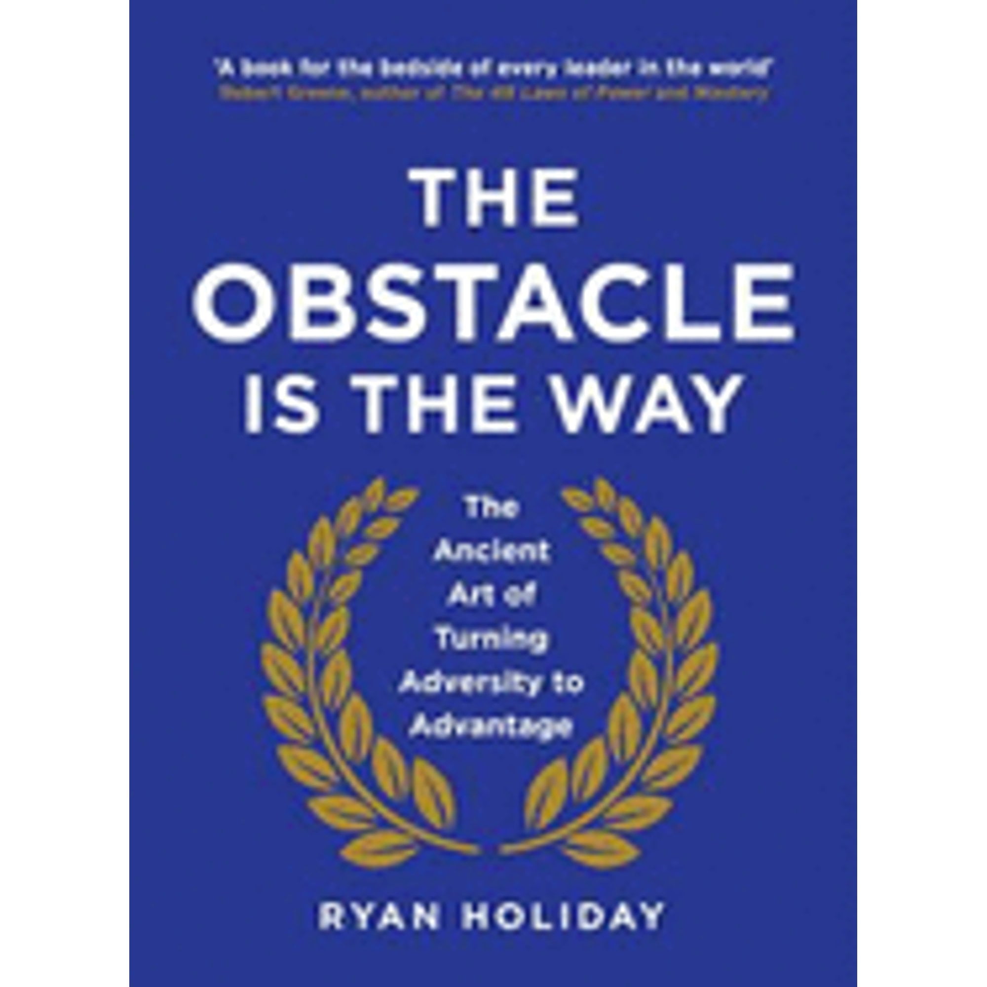 Pre-Owned The Obstacle is the Way: The Ancient Art of Turning Adversity to Advantage Paperback