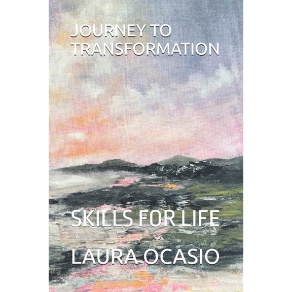 The Ocasio Method(tm) Collection Journey to Transformation: Skills for Life, (Paperback)