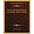 thumbnail image 1 of The Occult Family Physician and Botanic Guide to Health, (Paperback), 1 of 1