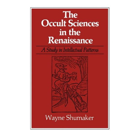 Pre-Owned The Occult Sciences in the Renaissance: A Study in Intellectual Patterns (Paperback) 0520038401 9780520038400