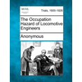 thumbnail image 1 of The Occupation Hazard of Locomotive Engineers (Paperback), 1 of 1