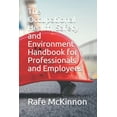 thumbnail image 1 of The Occupational Health, Safety and Environment Handbook for Professionals and Employees (Paperback) by Rafe McKinnon, 1 of 1