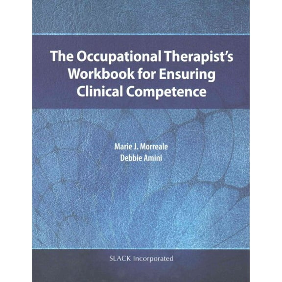 Pre-Owned The Occupational Therapist’s Workbook for Ensuring Clinical Competence