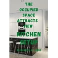 thumbnail image 1 of The Occupied Space Attracts View : Kitchen Setup (Paperback), 1 of 1