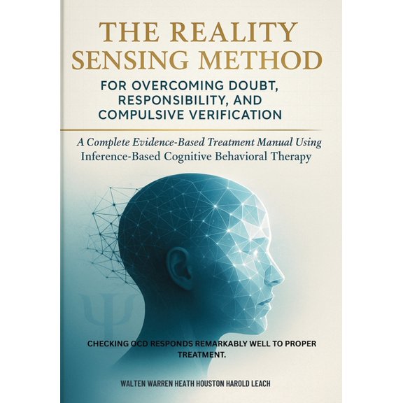 The Ocd Solutions The Reality Sensing Method for Overcoming Doubt, Responsibility, and Compulsive Verification: A Complete Evidence-Based , Book 2, (Paperback)