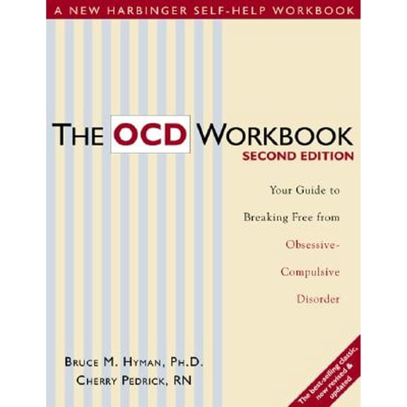 The Ocd Workbook : Your Guide to Breaking Free from Obsessive-Compulsive Disorder (Edition 2) (Paperback)