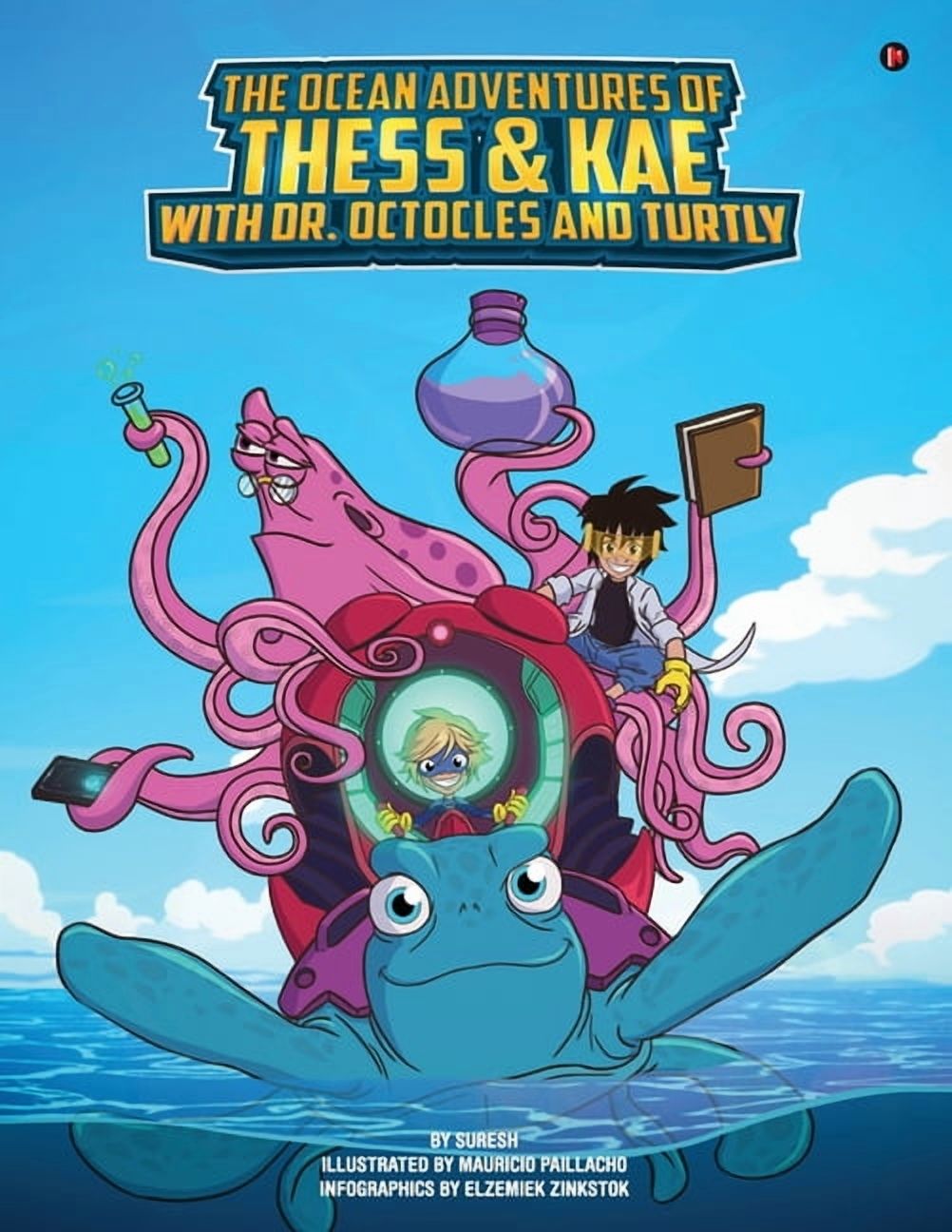 The Ocean Adventures of Thess and Kae with Dr. Octocles and Turtly, (Paperback)