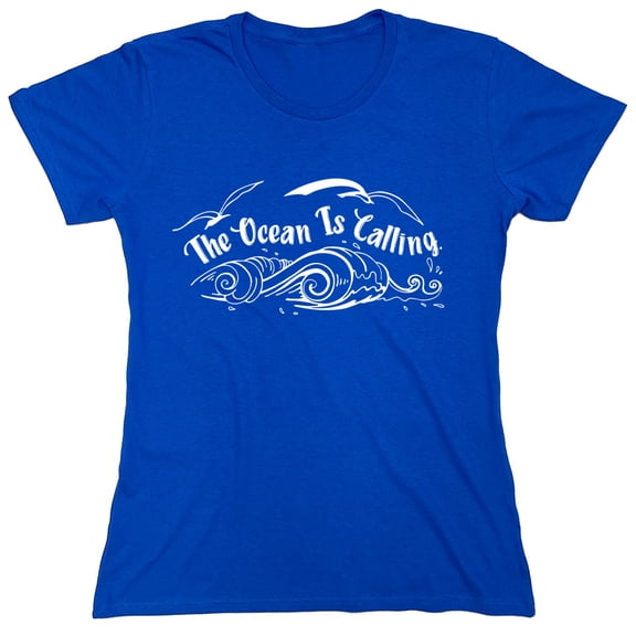 The Ocean Is Calling Sarcastic Humor Novelty Funny Women's Casual Tees