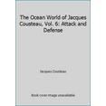 thumbnail image 1 of Pre-Owned The Ocean World of Jacques Cousteau, Vol. 6: Attack and Defense (Hardcover) 0810905809 9780810905801, 1 of 1
