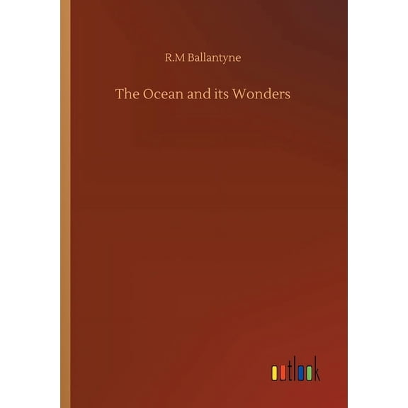 The Ocean and its Wonders, (Paperback)
