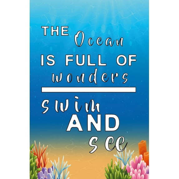 The Ocean is full of wonders swim and see (Paperback)