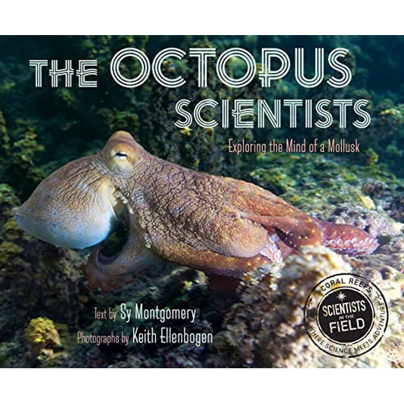 Pre-Owned The Octopus Scientists (Hardcover) 0544232704 9780544232709
