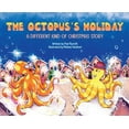 thumbnail image 1 of The Octopus's Holiday: A Different Kind of Christmas Story, (Hardcover), 1 of 1