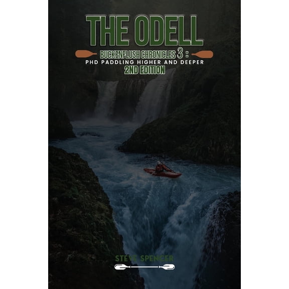 The Odell Buckenflush Chronicles The Odell Buckenflush Chronicles 3: Paddling Higher and Deeper, Book 3, (Paperback)