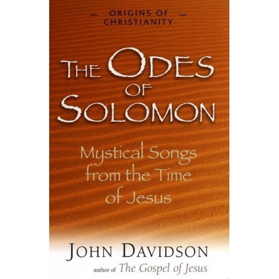 Pre-Owned The Odes Of Solomon: Mystical Songs from the Time of Jesus (Paperback) 1904555063 9781904555063
