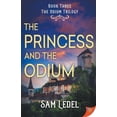 thumbnail image 1 of The Odium Trilogy The Princess and the Odium, Book 3, (Paperback), 1 of 1