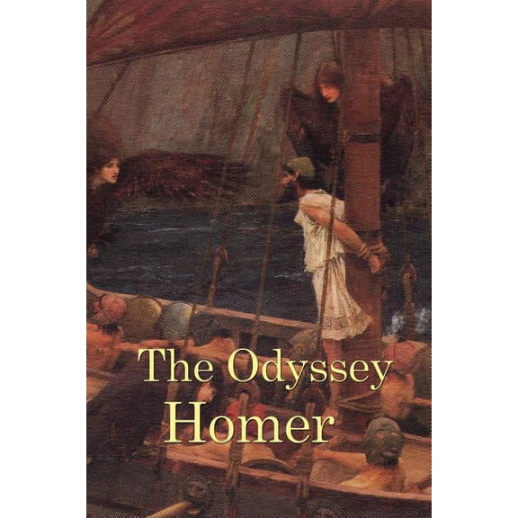 The Odyssey - The Epic Voyage of Odysseus and His Ten-Year Struggle to Return Home, (Paperback)