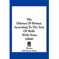 thumbnail image 1 of The Odyssey of Homer, According to the Text of Wolf : With Notes (1844) (Paperback), 1 of 1