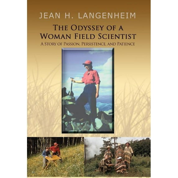 Odyssey of a Woman Field Scientist : A Story of Passion, Persistence, and Patience