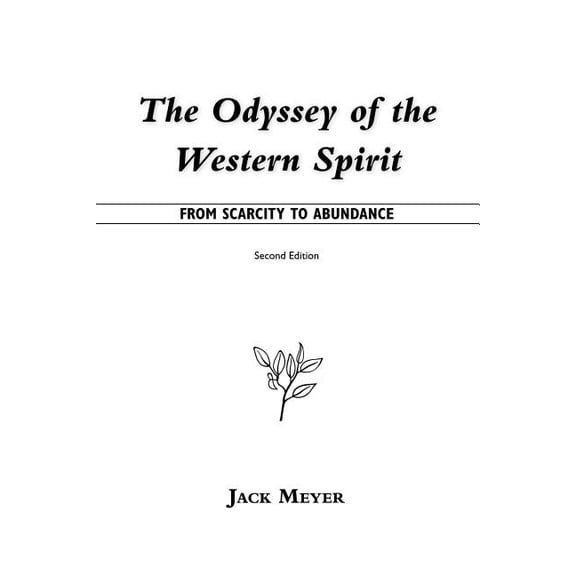 The Odyssey of the Western Spirit: From Scarcity to Abundance, (Paperback)