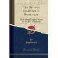 thumbnail image 1 of The Oedipus Colonèus of Sophocles : With Short English Notes for the Use of Schools (Classic Reprint), 1 of 1