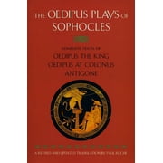 The Oedipus Plays of Sophocles Oedipus the King; Oedipus at Colonus; Antigone, Paperback