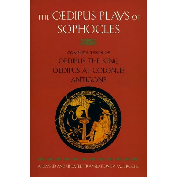 The Oedipus Plays of Sophocles : Oedipus the King; Oedipus at Colonus; Antigone (Paperback)