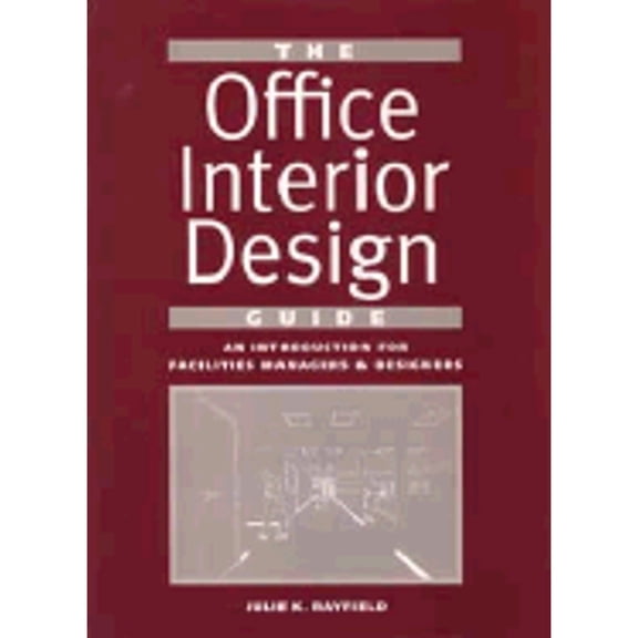 Pre-Owned The Office Interior Design Guide: An Introduction for Facility and Design Professionals (Hardcover) 0471572861 9780471572862