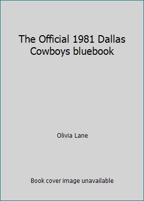Pre-Owned The Official 1981 Dallas Cowboys bluebook (Hardcover) 0878333215