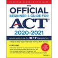 thumbnail image 1 of Pre-Owned The Official Beginner's Guide for ACT 2020-2021 (Paperback) 1119634709 9781119634706, 1 of 1