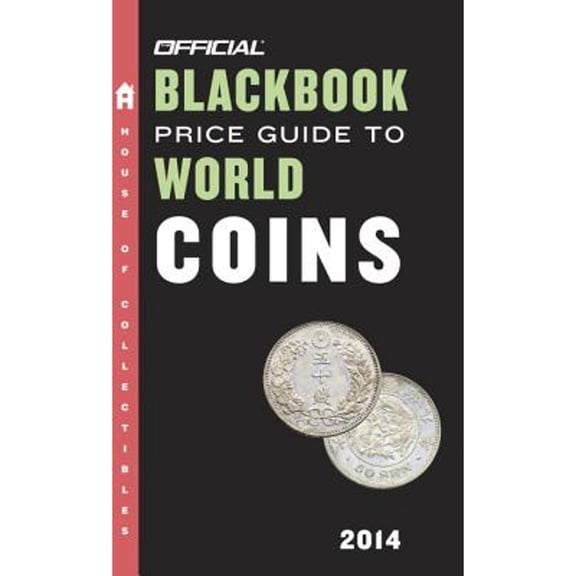 Pre-Owned The Official Blackbook Price Guide to World Coins 2014, 17th Edition (Unknown) 0375723668 9780375723667