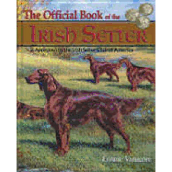 Pre-Owned The Official Book of the Irish Setter (Hardcover) 0793805236 9780793805235