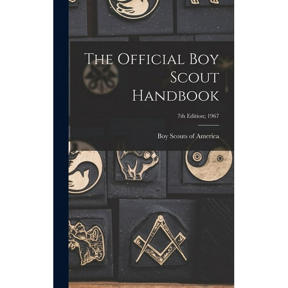 The Official Boy Scout Handbook; 7th Edition; 1967, (Hardcover)