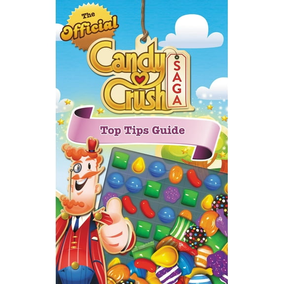 The Official Candy Crush Saga Top Tips Guide (Paperback)