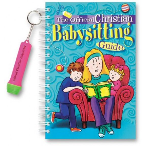 Pre-Owned The Official Christian Babysitting Guide [With Flashlight Key Chain] (Spiral-bound) 1584110279 9781584110279