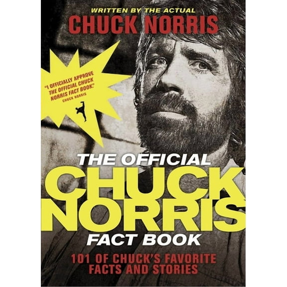 The Official Chuck Norris Fact Book: 101 of Chuck's Favorite Facts and Stories, (Paperback)
