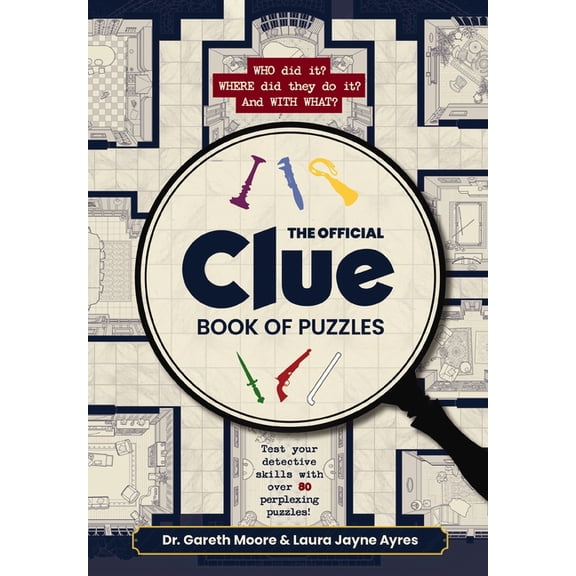 The Official Clue Book of Puzzles: Test Your Detective Skills with Over 80 Perplexing Puzzles (Paperback)