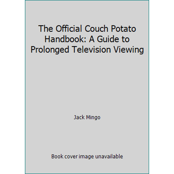 Pre-Owned The Official Couch Potato Handbook: A Guide to Prolonged Television Viewing (Paperback) 0884962008 9780884962007