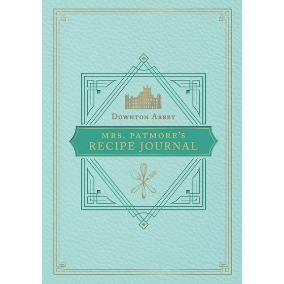 The Official Downton Abbey Mrs. Patmore's Recipe Journal (Paperback)