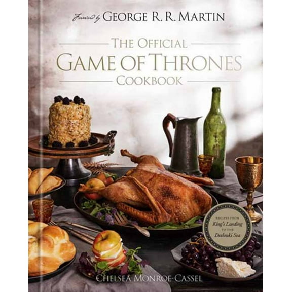 The Official Game of Thrones Cookbook: Recipes from King's Landing to the Dothraki Sea (Hardcover)