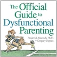 thumbnail image 1 of Pre-Owned The Official Guide to Dysfunctional Parenting Paperback, 1 of 1